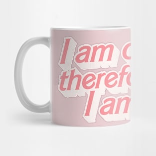 I Am Out Therefore I Am Mug